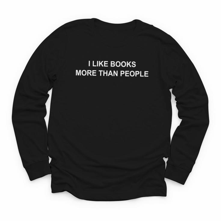 I Like Books More Than People Book Lovers Bookworms Youth Long Sleeve Tee