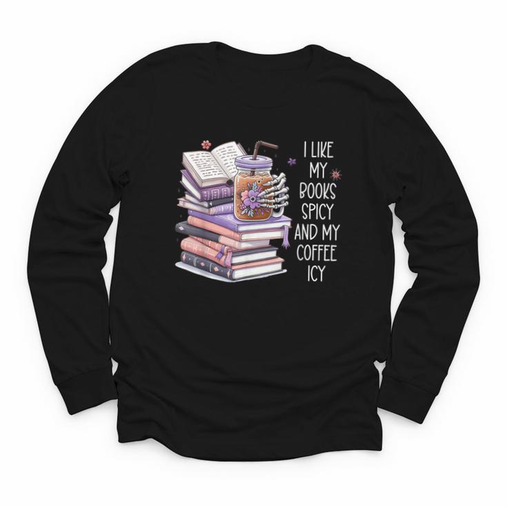 I Like My Books Spicy ShirtI Like Books Spicy & Coffee ICY Youth Long Sleeve Tee