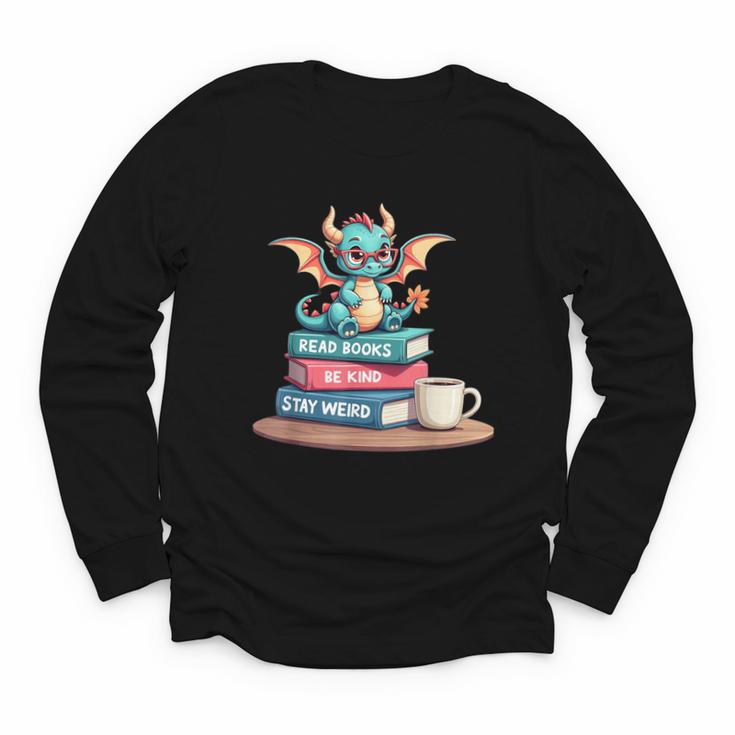 Bookworm Book Dragon Read Books Be Kind Stay Weird Youth Long Sleeve Tee