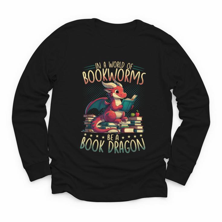 Bookworms Be A Book Dragon Literature Reading & Book Lover Youth Long Sleeve Tee
