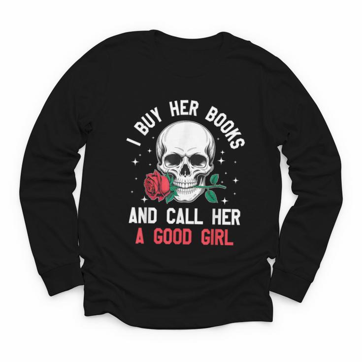 I Buy Her Books And Call Her A Good Girl Skull Rose Bookworm Youth Long Sleeve Tee