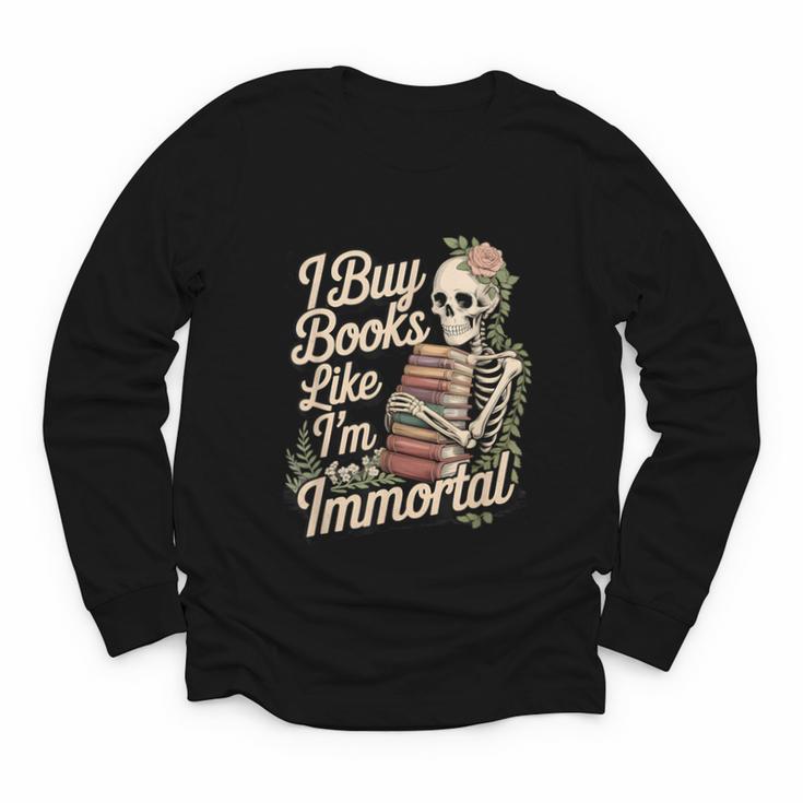 I Buy Books Like I'm Immortal Reader Meme Graphic Youth Long Sleeve Tee