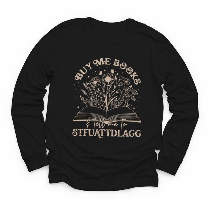 Buy Me Books Tell Me To Stfuattdlagg Librarian Book Lover Youth Long Sleeve Tee