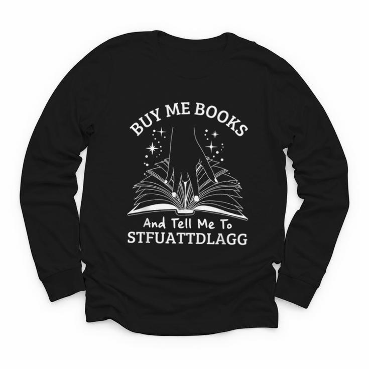 Buy Me Books And Tell Me To STFUATTDLAGG Smutt Book Reader Youth Long Sleeve Tee