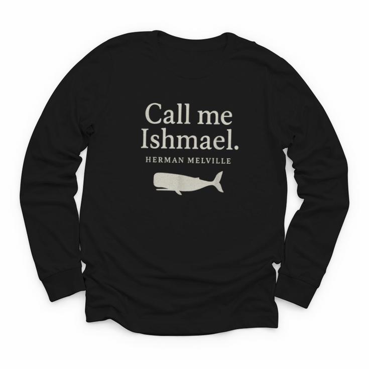 Call Me Ishmael Moby Dick Quote Shirt For Book Lovers Youth Long Sleeve Tee