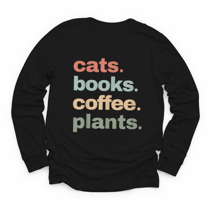 Cats Books Coffee Plants Gardening Mama Mom Mothers Youth Long Sleeve Tee