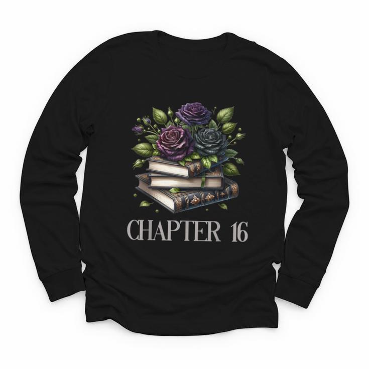 Chapter 16 16th Birthday Girls Book Lovers Gothic Flowers Youth Long Sleeve Tee