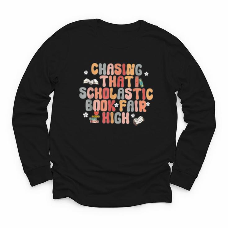 CHASING THAT SCHOLASTIC BOOK FAIR HIGH Youth Long Sleeve Tee