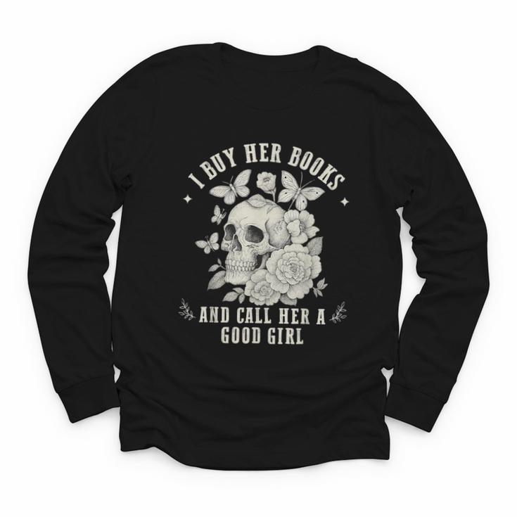Cute I Buy Her Books And Call Her A Good Girl Book Lover Youth Long Sleeve Tee