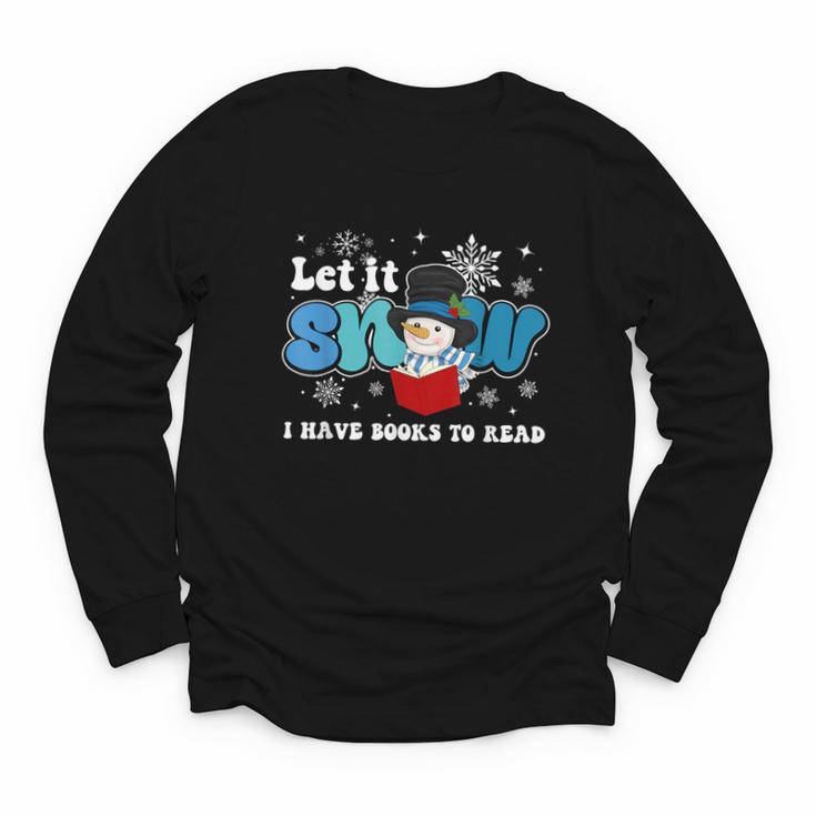 Cute Snowman Let It Snow I Have Books Reader Youth Long Sleeve Tee