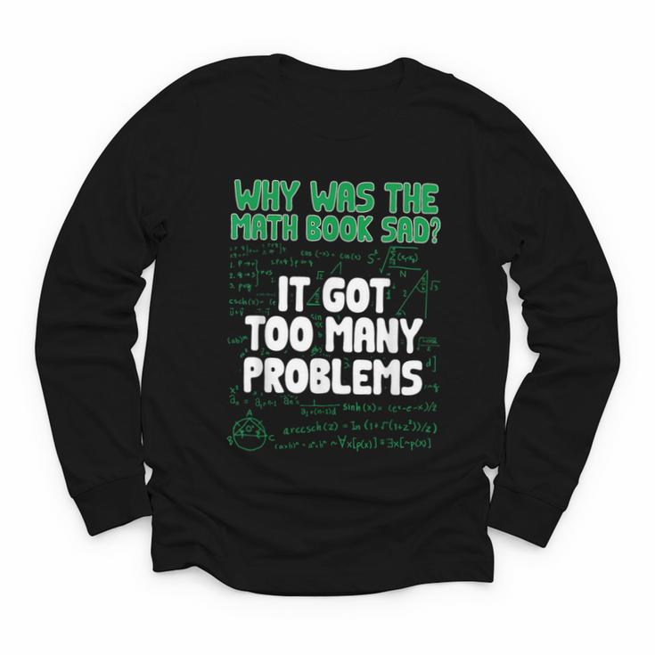 Dad Joke Why Was The Math Book Sad Pun Dad Jokes Youth Long Sleeve Tee