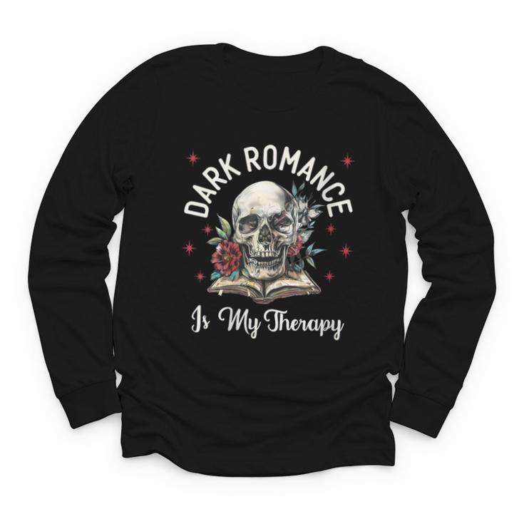 Dark Romance Is My Therapy Book Lover Merch Trigger Warning Youth Long Sleeve Tee