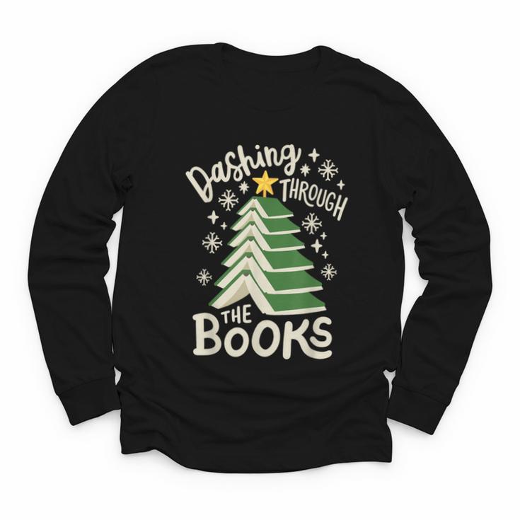 Dashing Through The Books Christmas Book Lovers Men Women Youth Long Sleeve Tee
