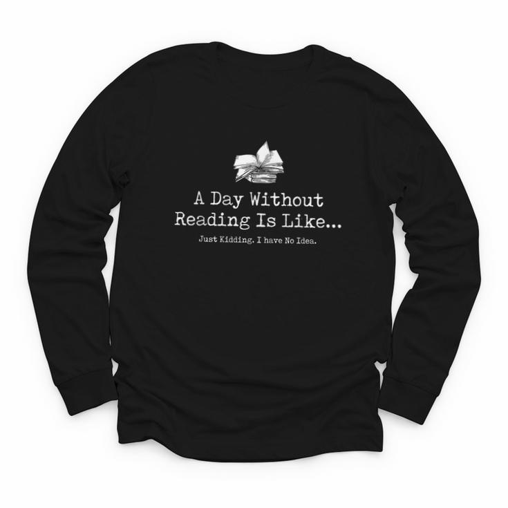 A Day Without Reading Is Like Reading Book Lovers Youth Long Sleeve Tee