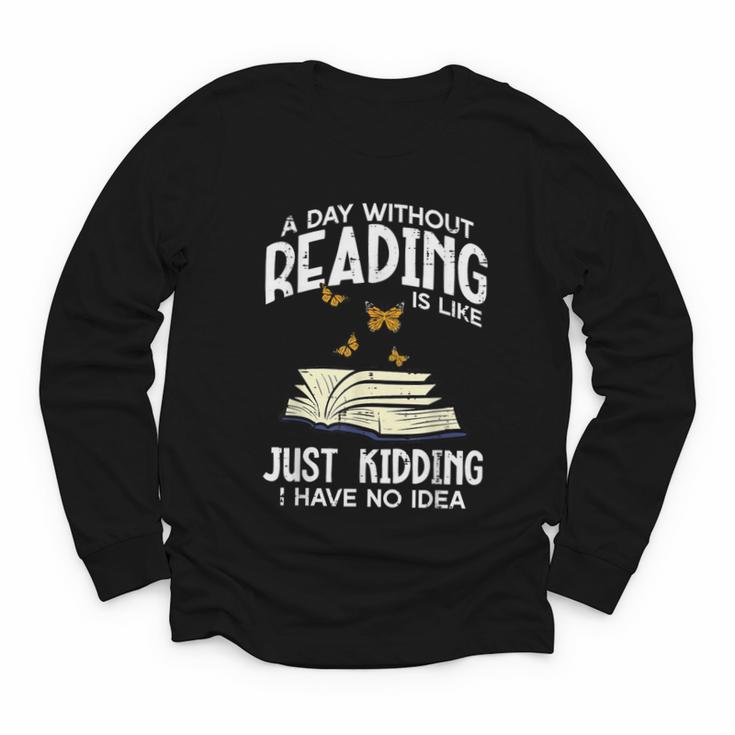 Day Without Reading Read Librarian Book Men Women Kids Youth Long Sleeve Tee