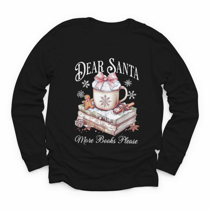 Dear Santa More Book Please Christmas Reading Book Librarian Youth Long Sleeve Tee