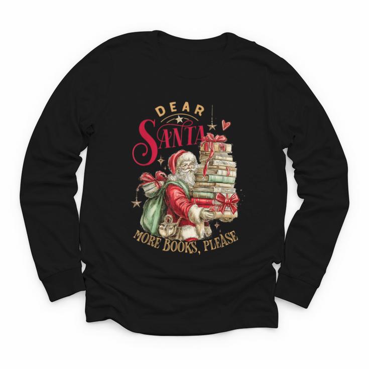 Dear Santa More Books Please Christmas Youth Long Sleeve Tee