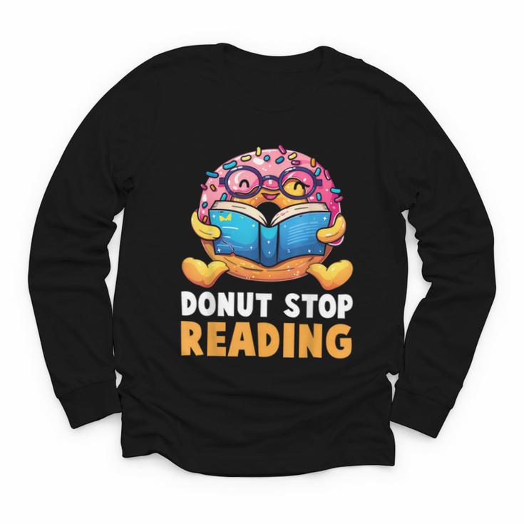 Donut Stop Reading Cute Book Reader Bookworm Donut Day Youth Long Sleeve Tee