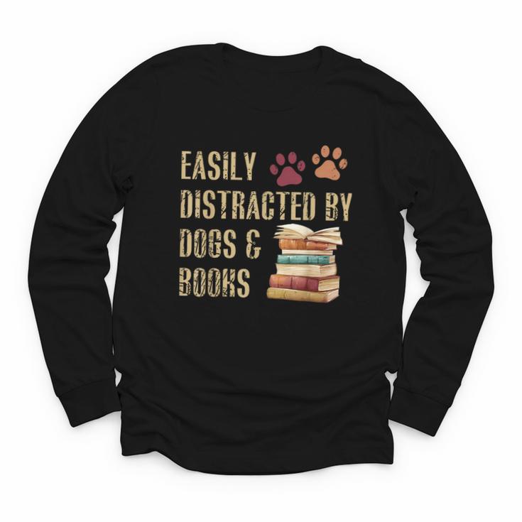 Easily Distracted By Dogs And Books Pets Books Lovers Youth Long Sleeve Tee