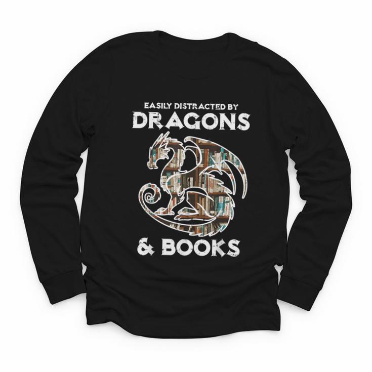 Easily Distracted By Dragons Books Bookworm Women Men Kids Youth Long Sleeve Tee