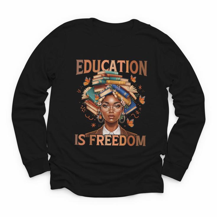 Education Is Freedom Teacher Books Black History Month Youth Long Sleeve Tee