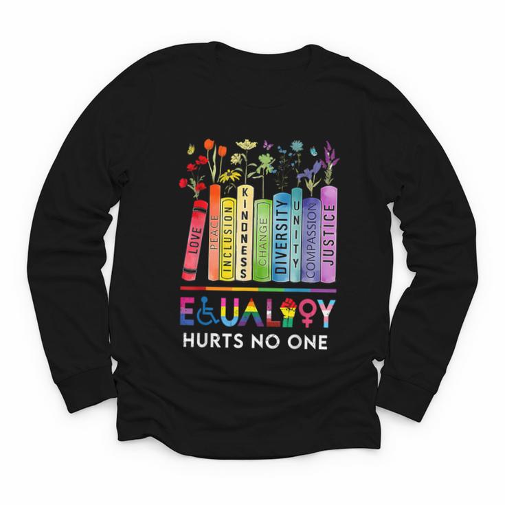 Equality Hurts No One Book Flower Rainbow Pride Month LGBTQ Youth Long Sleeve Tee