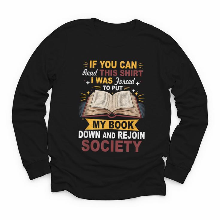 I Was Forced To Put My Book Down And Rejoin Society Book Youth Long Sleeve Tee