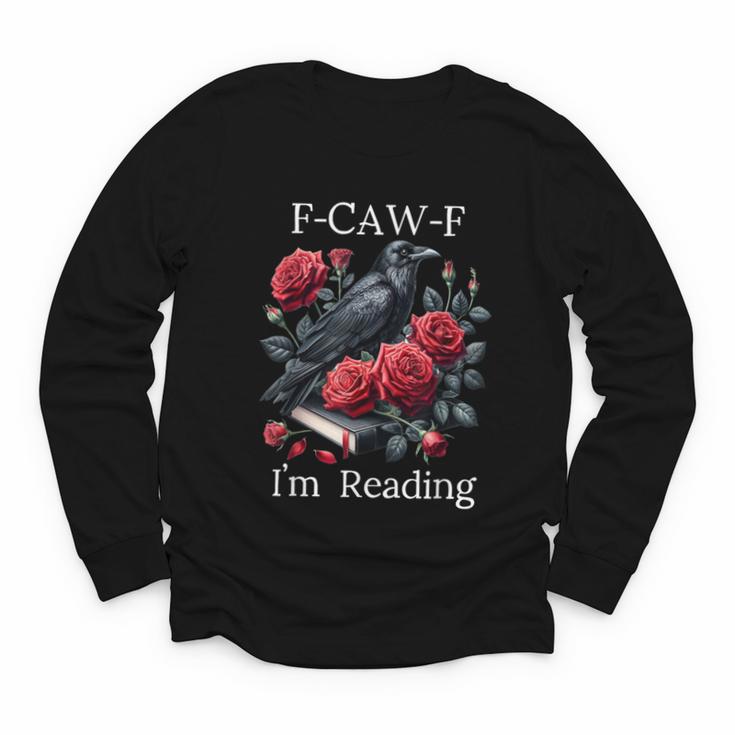 Fuck Off Im Reading Smut Books Dark Romance Book Crow F Cawf Youth Long Sleeve Tee