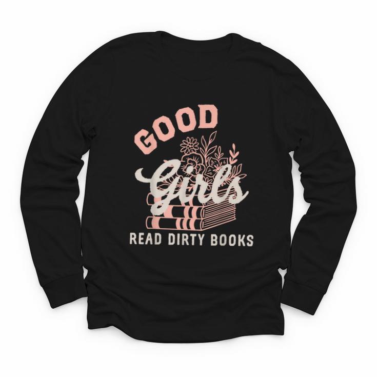 Good Girls Read Dirty Books Smutty Book Merch I Dont Watch Youth Long Sleeve Tee