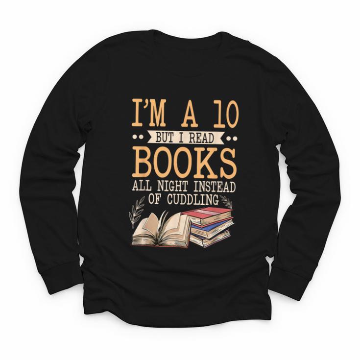 I'm A 10 But I Read Books All Night Bookworm Reader Reading Youth Long Sleeve Tee