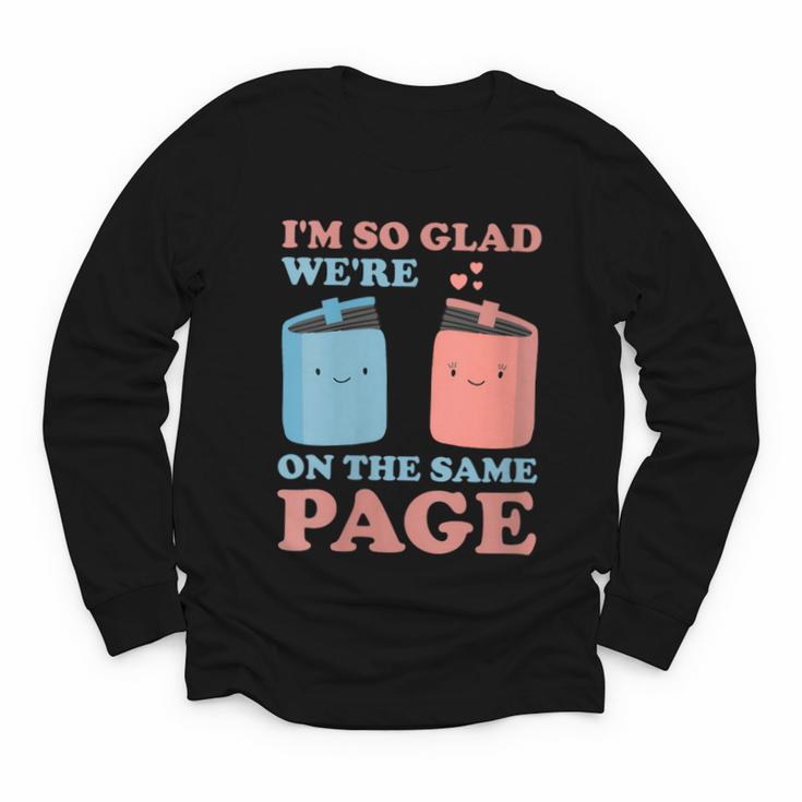 I'm So Glad We'Re On The Same Page Book Lover Writer Youth Long Sleeve Tee