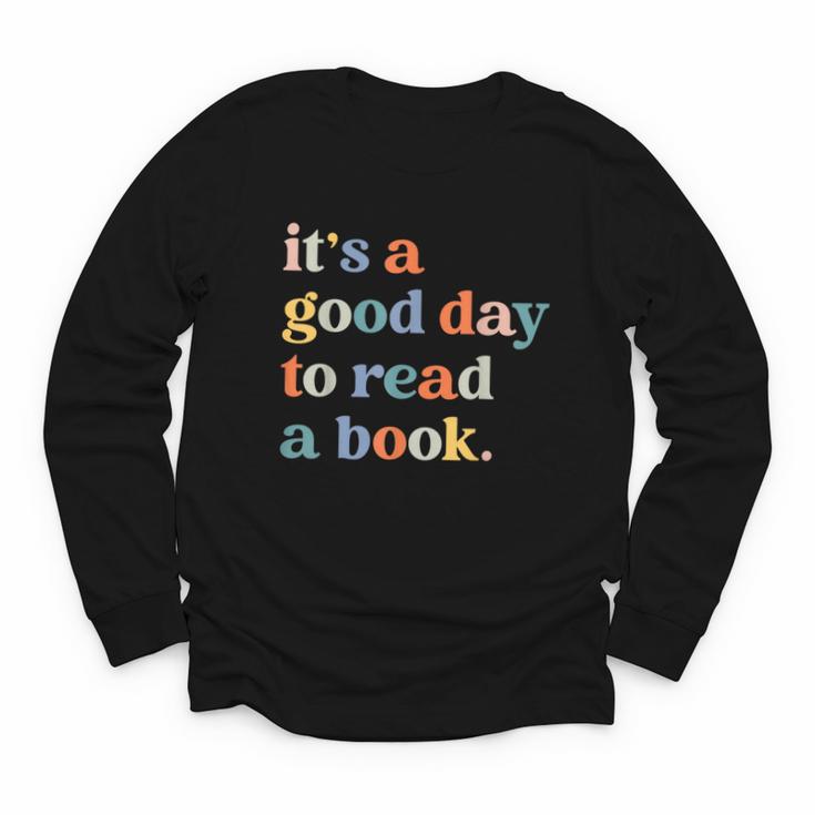It's A Good Day To Read A Book Books Library Reading Youth Long Sleeve Tee