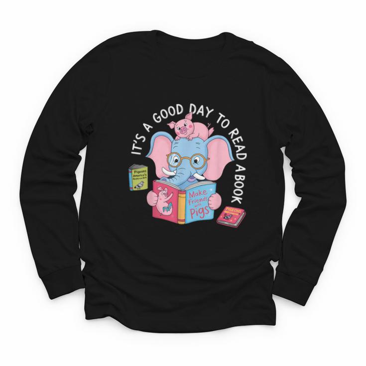 Its A Good Day To Read A Book Cute Elephant And Pig Edition Youth Long Sleeve Tee