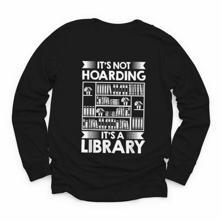 It's Not Hoarding Library Book Collecting Book Librarian Youth Long Sleeve Tee