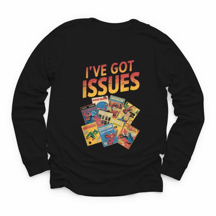 I'Ve Got Issues Comic Book Collecting Youth Long Sleeve Tee