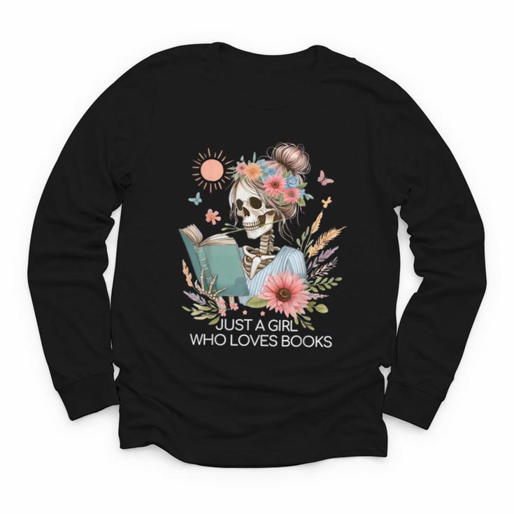 Just A Girl Who Loves Books Messy Bun Book Skeleton Bookworm Youth Long Sleeve Tee