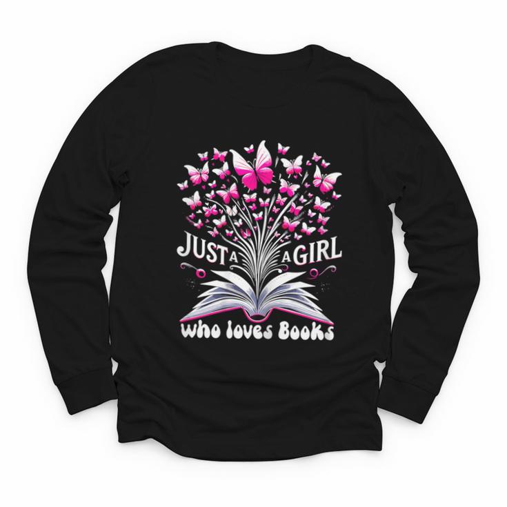 Just a Girl Who Loves Books Reading Book Butterfly Bookworm Youth Long Sleeve Tee