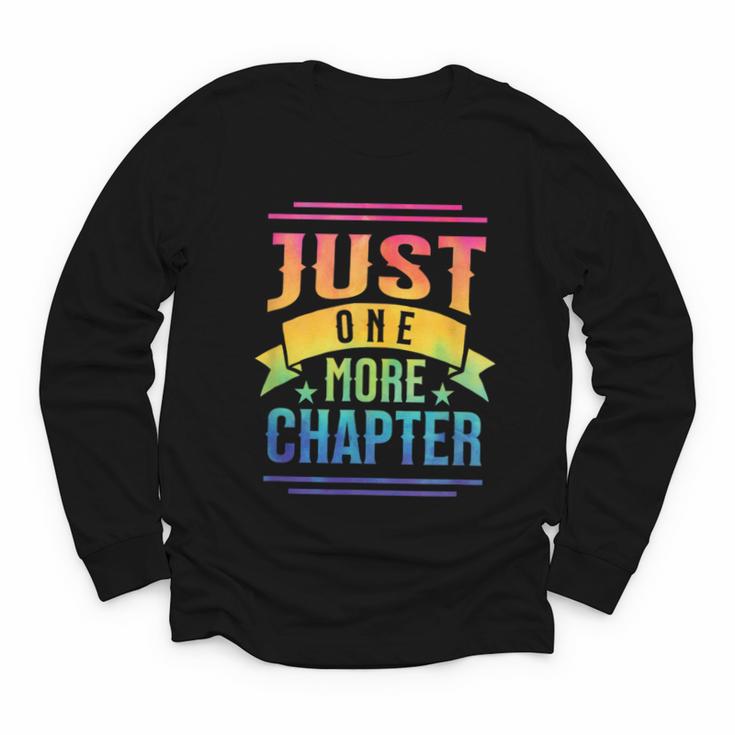 JUST ONE MORE CHAPTER Fun Reading Book Lover Youth Long Sleeve Tee