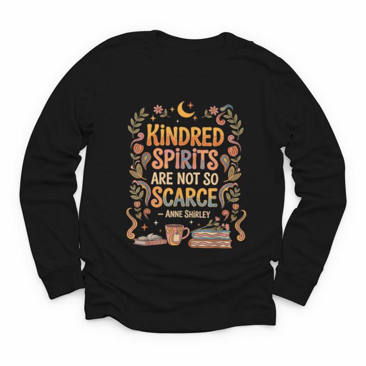 Kindred Spirits Are Not So Scarce Bookish Quote Youth Long Sleeve Tee
