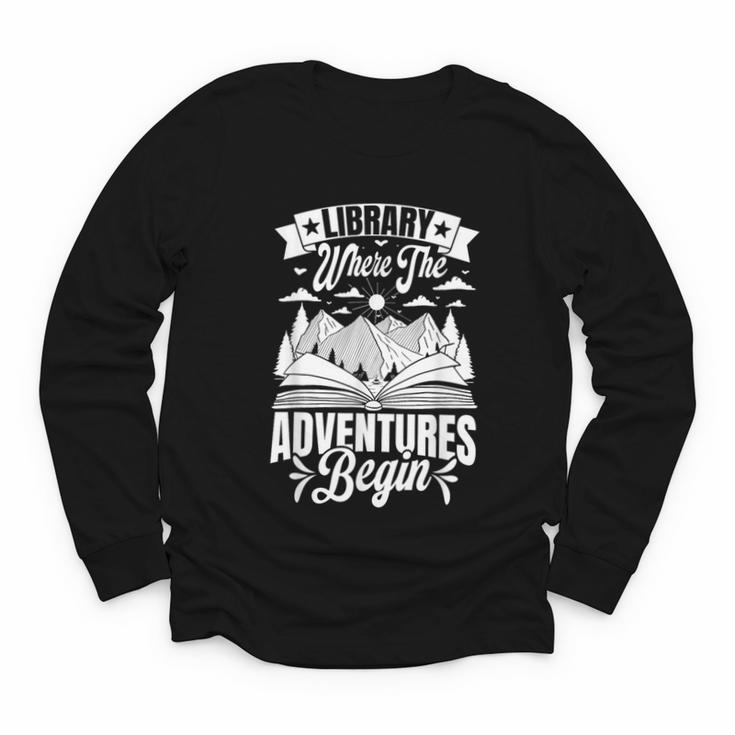 Library Where The Adventures Begin Librarian Book Readers Youth Long Sleeve Tee