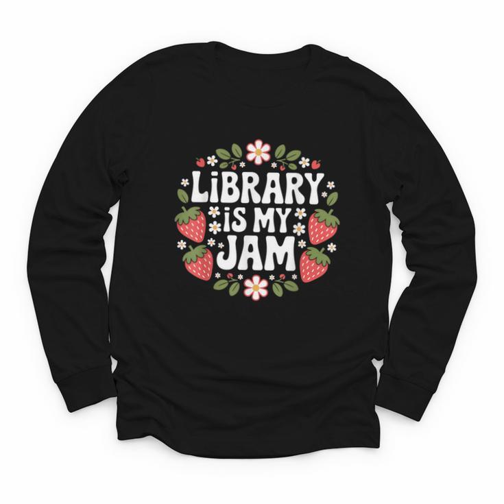 Library Is My Jam Librarian Book Lover Strawberry Youth Long Sleeve Tee