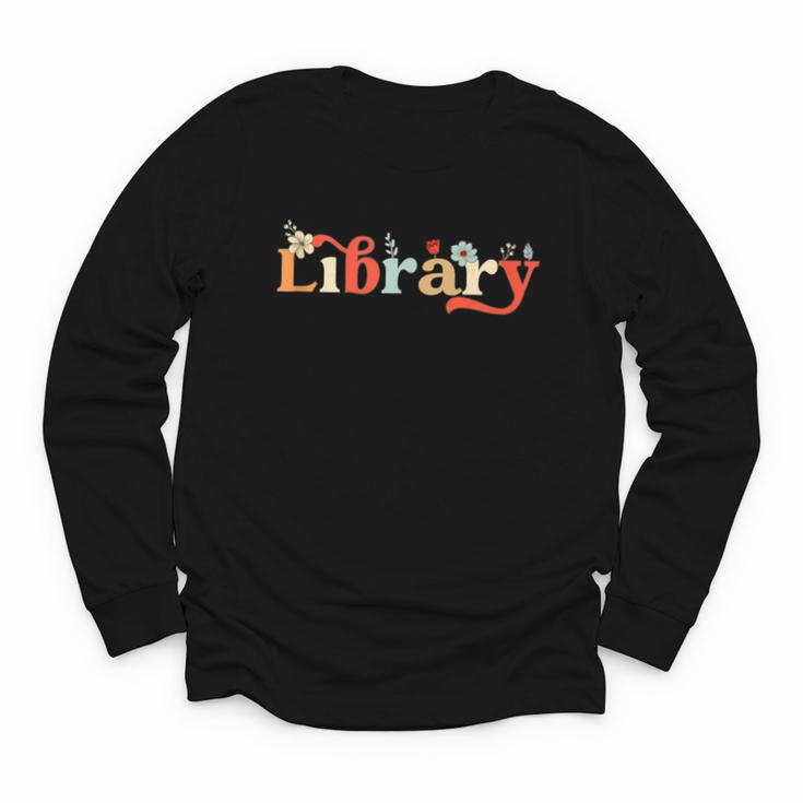 Library School Librarian Book Lover Reading Floral For Women Youth Long Sleeve Tee