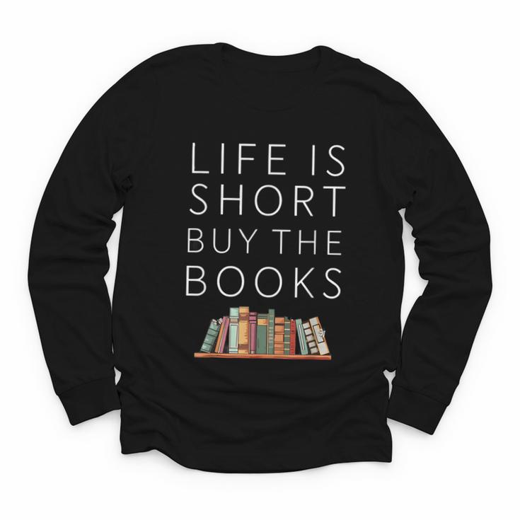 Life Is Short Buy Books Quote For Bookworms Youth Long Sleeve Tee