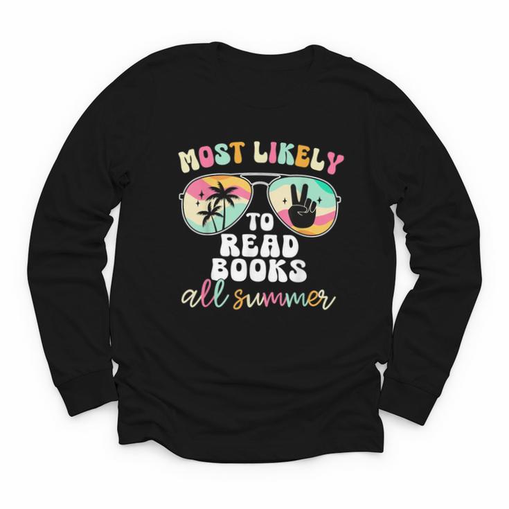 Most Likely To Read Books All Summer Teacher Student Youth Long Sleeve Tee