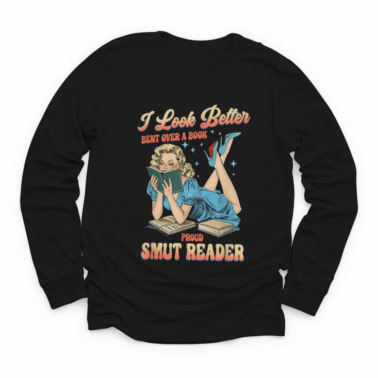 I Look Better Bent Over A Book Proud Smut Reader Adult Humor Youth Long Sleeve Tee