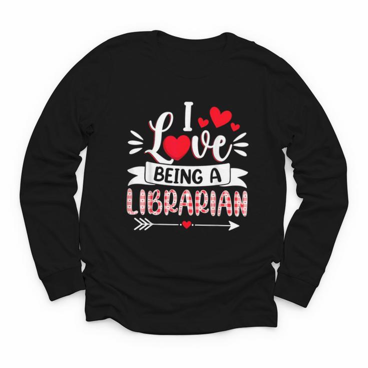 I Love Being A Librarian Library Book Valentine's Day Youth Long Sleeve Tee