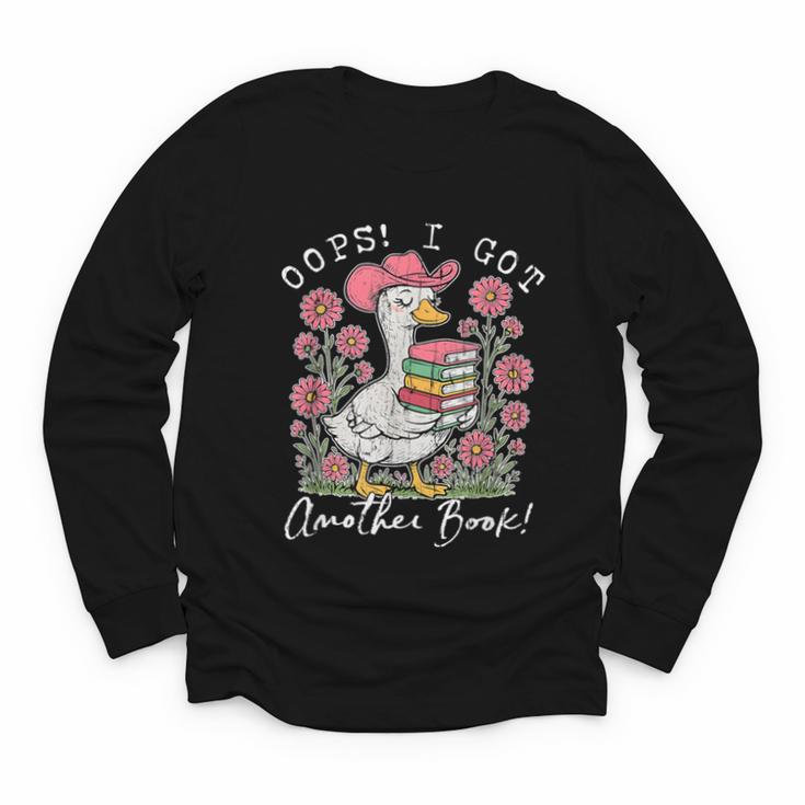 Oops I Got Another Book Goose Reading Humor Youth Long Sleeve Tee