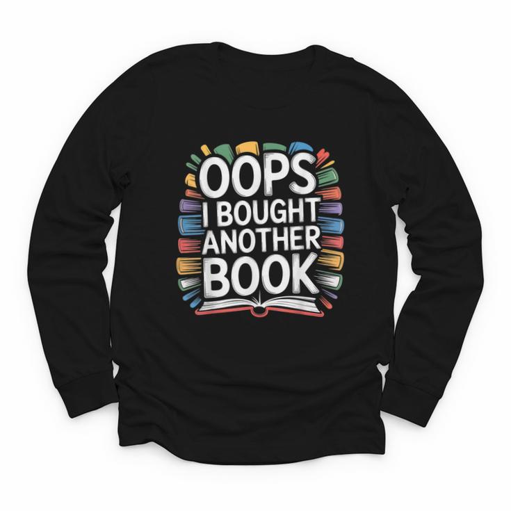 Oops I Bought Another Book Library Reader Bibliophile Youth Long Sleeve Tee