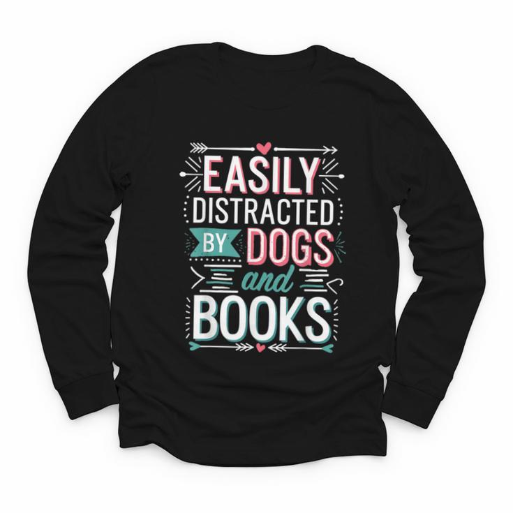 Pet Lover Easily Distracted By Dogs And Books Joke Men Youth Long Sleeve Tee