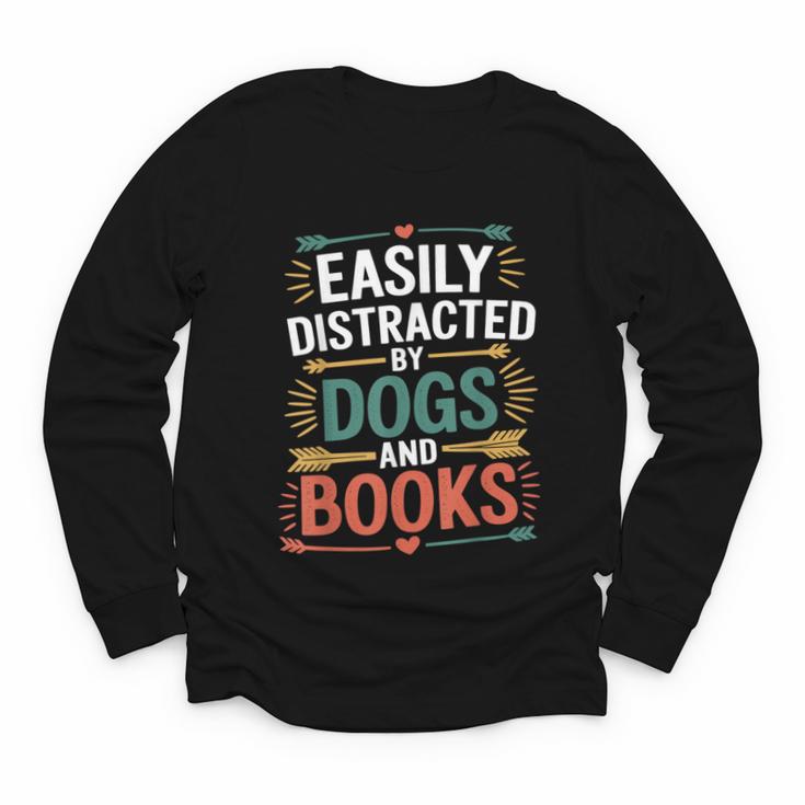 Pet Lover Joke Easily Distracted By Dogs And Books Men Youth Long Sleeve Tee